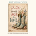Pretty Looks Good in Boots | Printable Western Wall Art