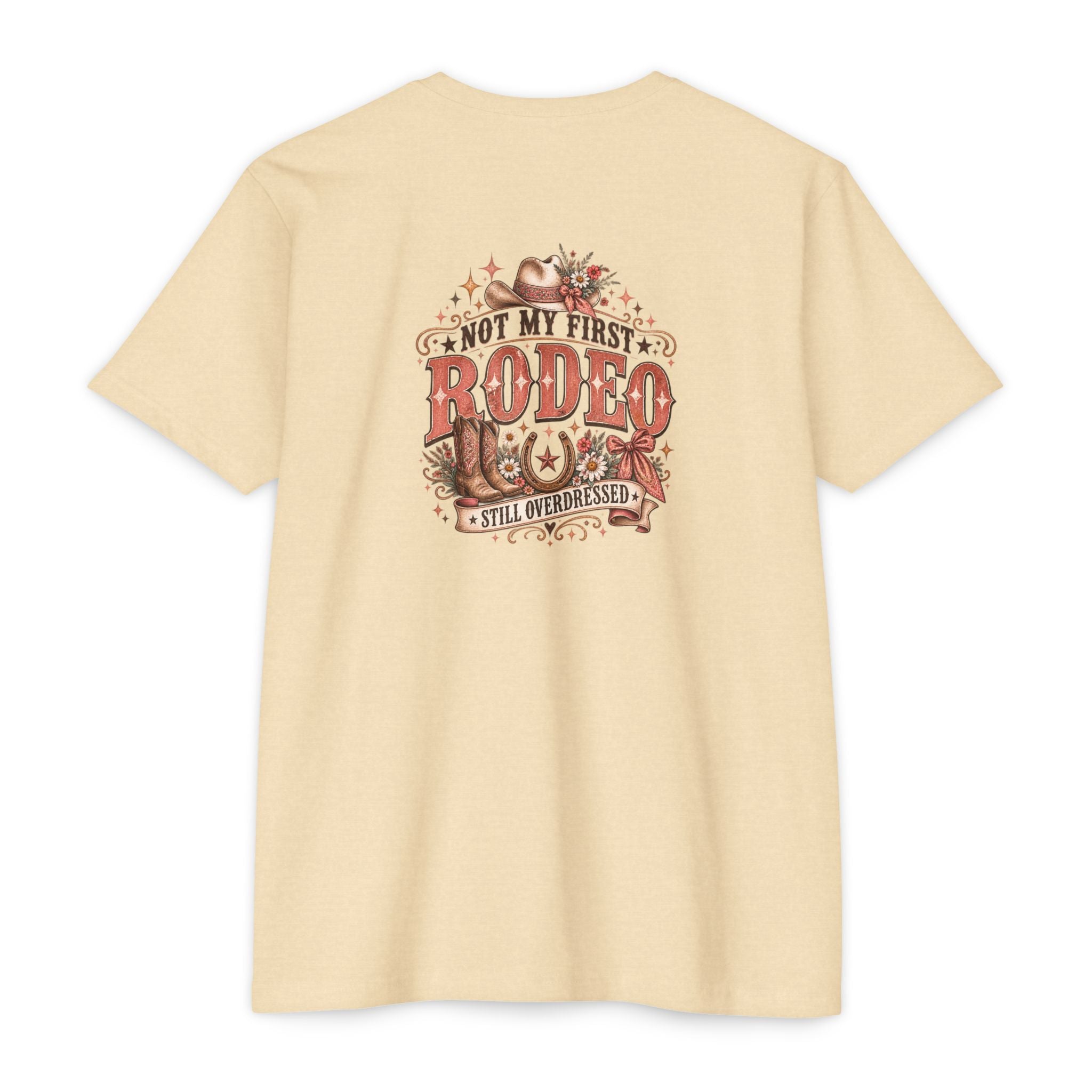 Not My First Rodeo — Still Overdressed Western Graphic Tee