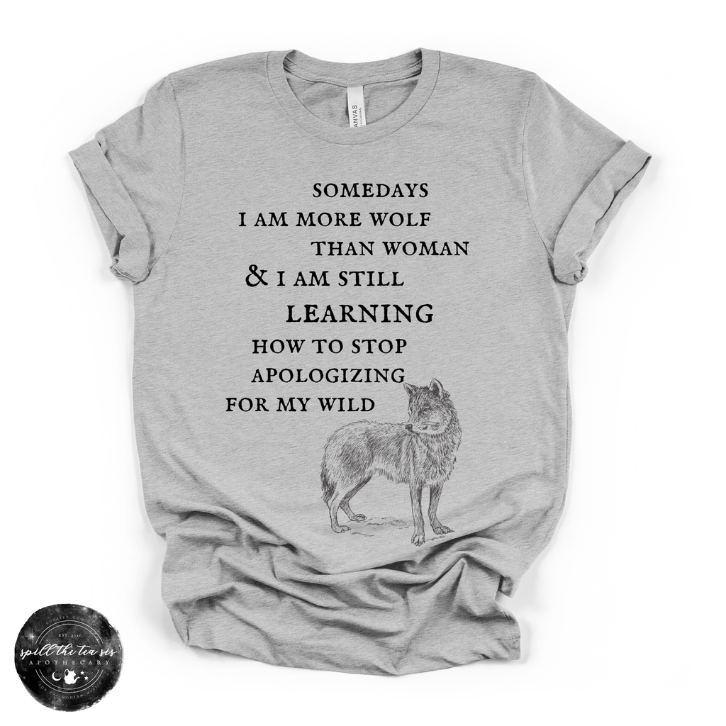 More Wolf Than Woman Tee ( BLACK DESIGN )| Wild Feminine Graphic T-Shirt